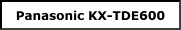 Panasonic KX-TDE600